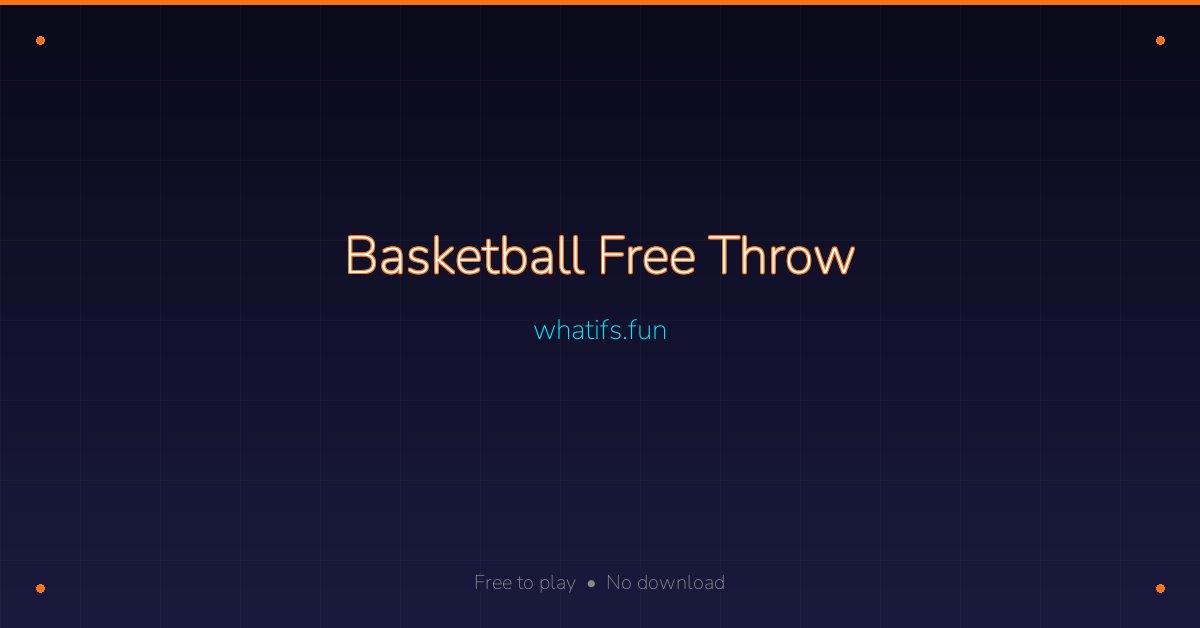 Basketball Free Throw — Free Online Basketball Game | whatifs.fun