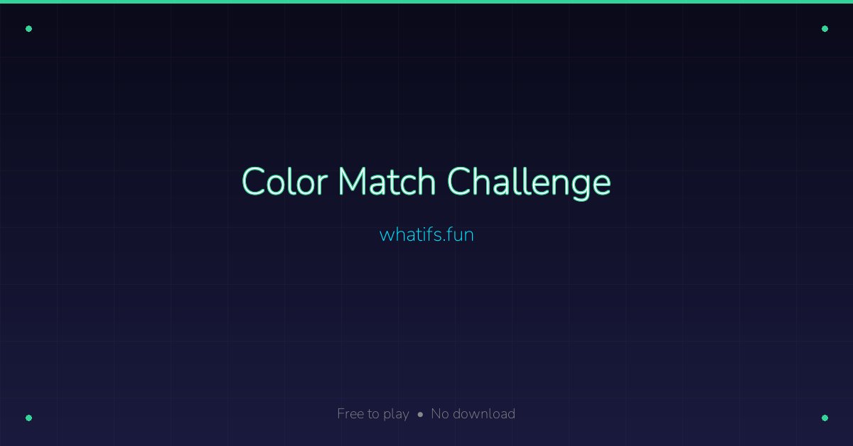 Color Match Challenge — whatifs.fun