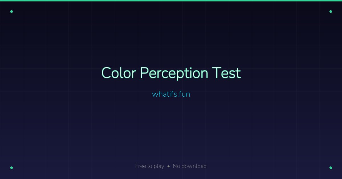 Color Perception Test — whatifs.fun