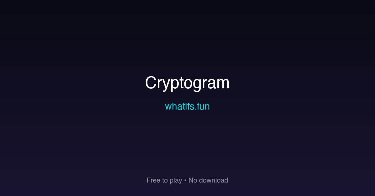 Cryptogram — Free Online Cryptogram Puzzle Game | whatifs.fun