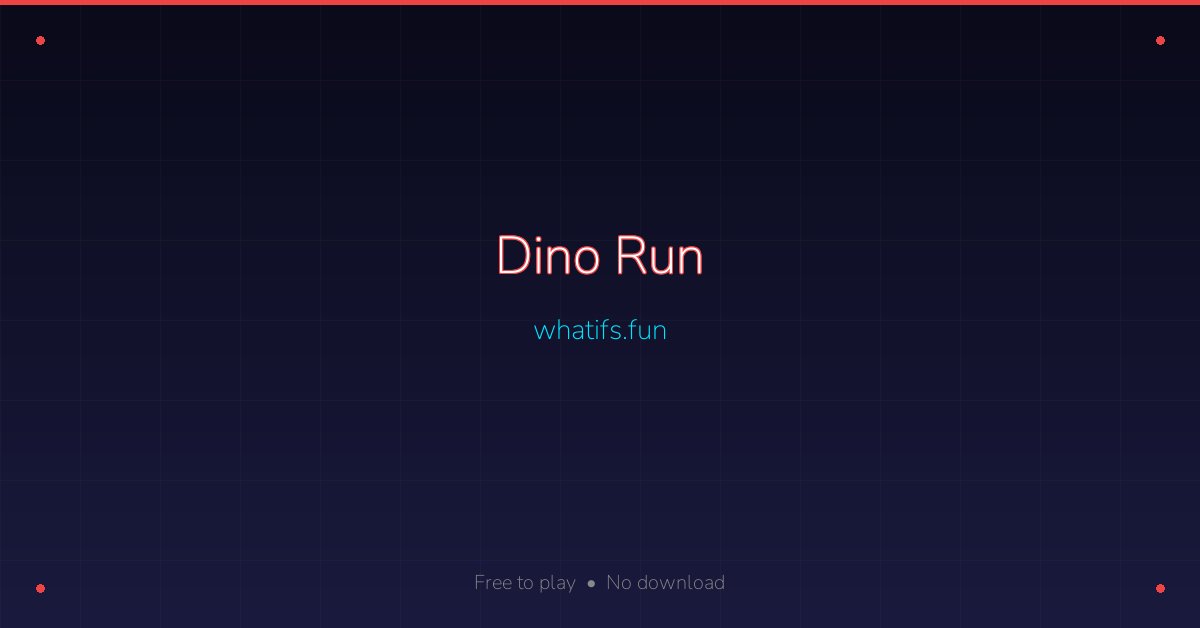 Dino Run — Free Online Dinosaur Running Game | whatifs.fun
