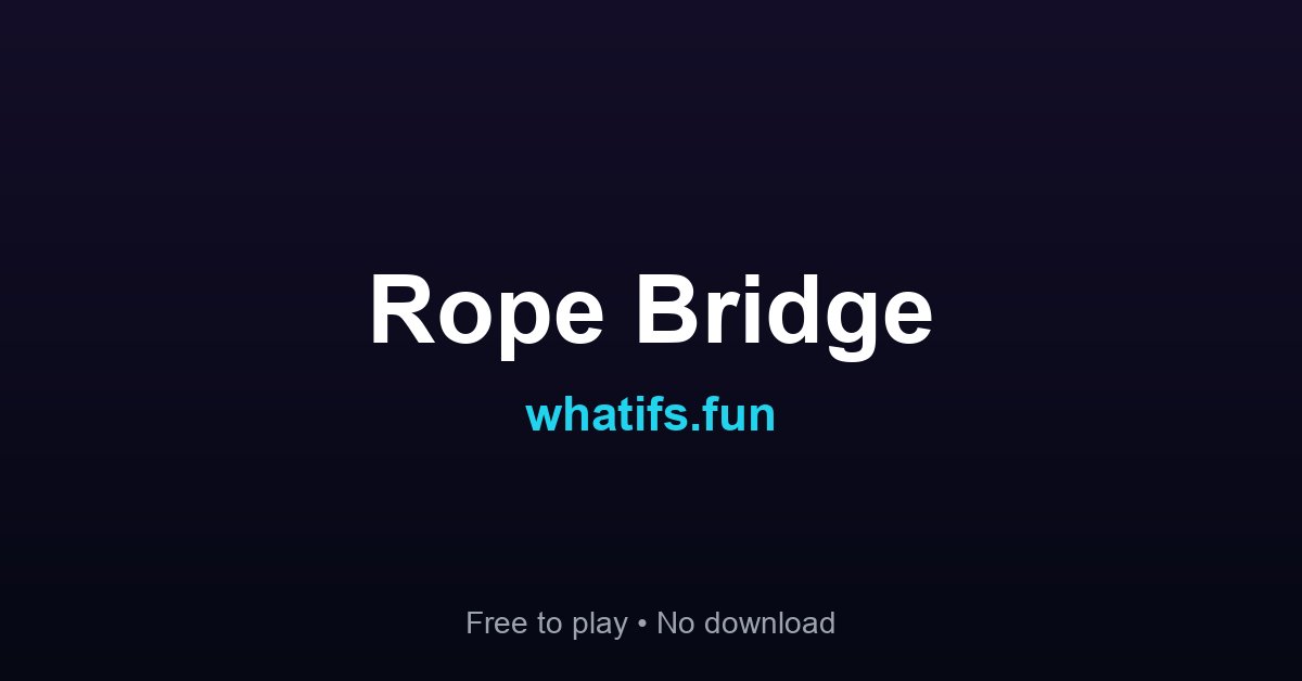 Left Right Rope Game Rope Bridge — Free Online Balance Crossing Game | whatifs.fun