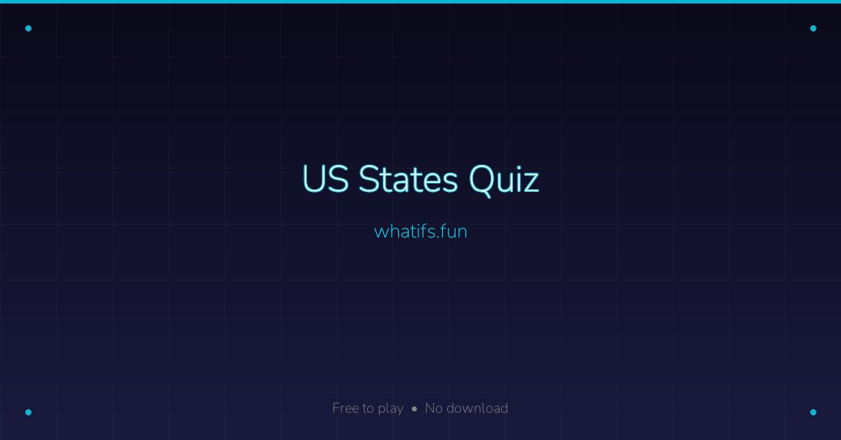 US States Quiz — Name All 50 States | Free Online Map Quiz | whatifs.fun