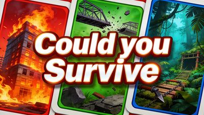 Could You Survive?