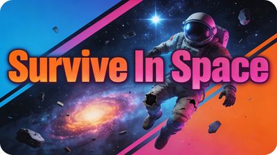 Survive in Space